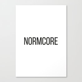 NORMCORE Canvas Print