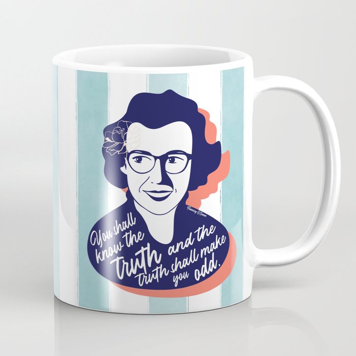 Truth Shall Make You Odd - Flannery O'Connor Coffee Mug