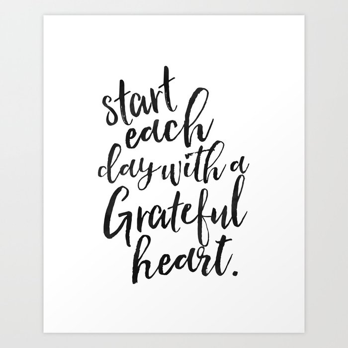 Start Each Day With A Grateful Heart,Inspirational Quote,Motivational Poster,Quote Prints,Wall Art Art Print