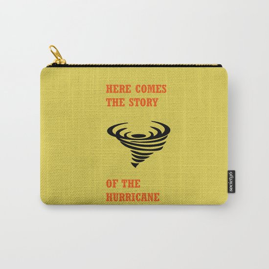Here comes the story of the hurricane Carry-All Pouch