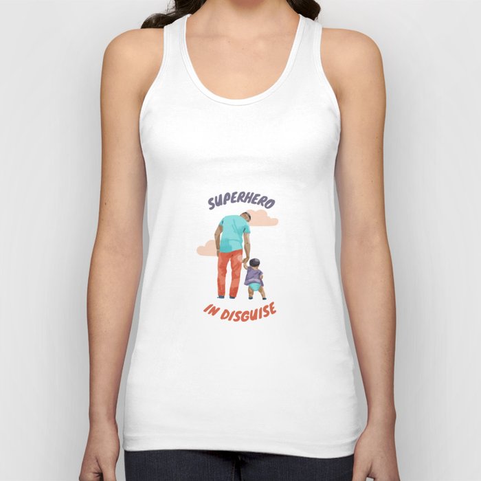 Dad is a superhero in disguise Tank Top