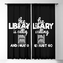 The Library Is Calling And I Must Go Funny Bookworm Reading Saying Blackout Curtain