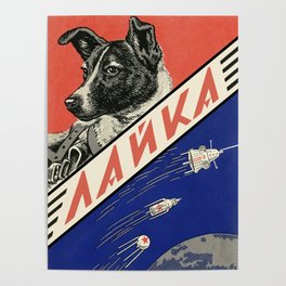 Laika, first space dog — Soviet vintage space poster [Sovietwave] Poster