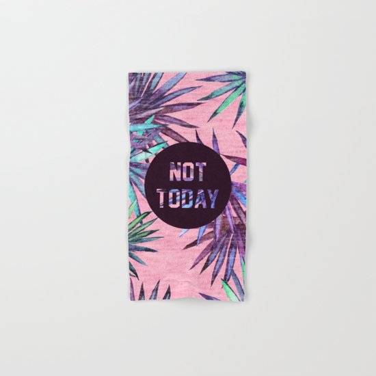 Not today - pink version Hand & Bath Towel