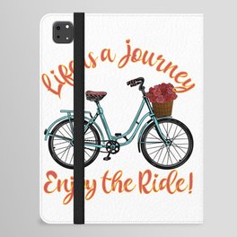 Life Is A Journey Enjoy The Ride Bicycle iPad Folio Case