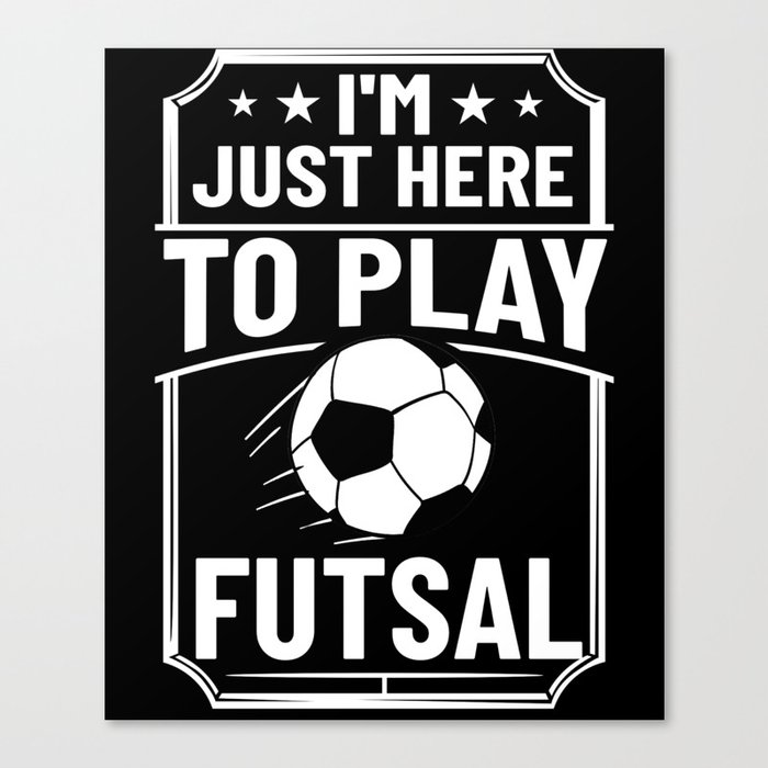 Futsal Soccer Ball Court Goal Training Player Canvas Print
