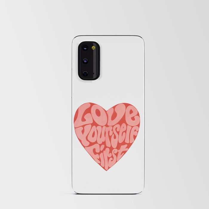 Love Yourself First Android Card Case