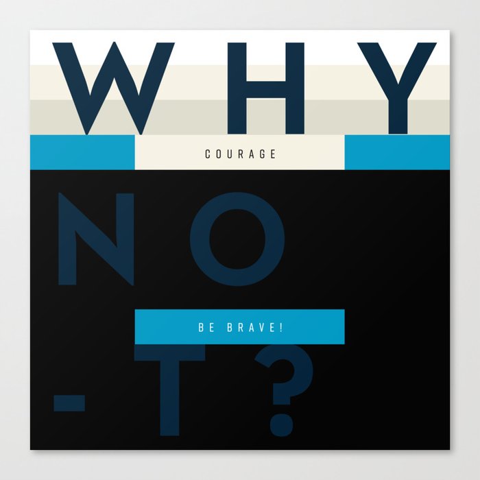 Typographic statements - WHY NOT? Canvas Print