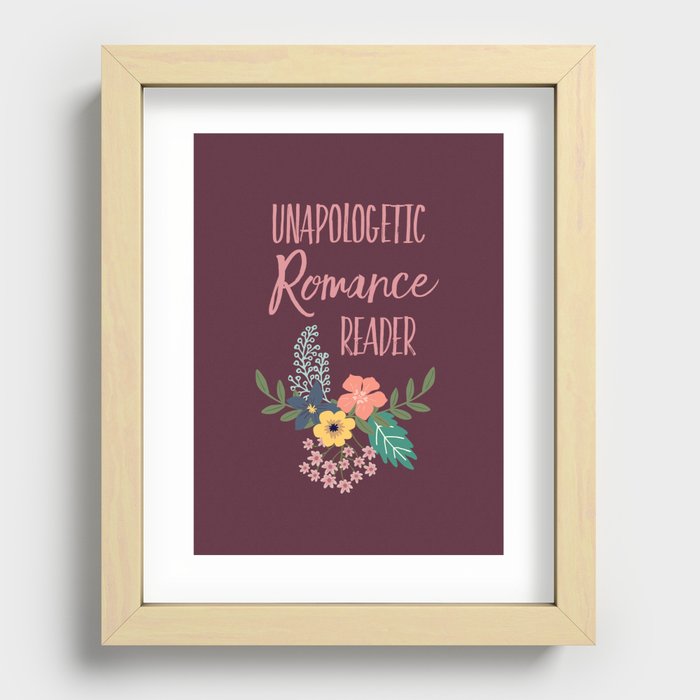 Unapologetic Romance Reader Recessed Framed Print