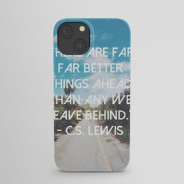 There are far better things ahead iPhone Case
