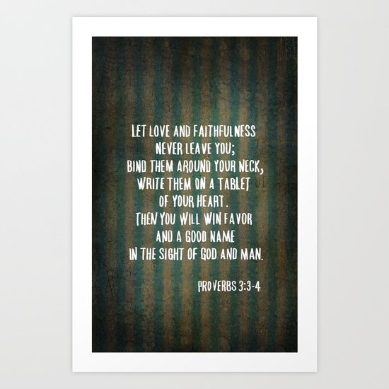 Proverbs 3:3-4 Art Print