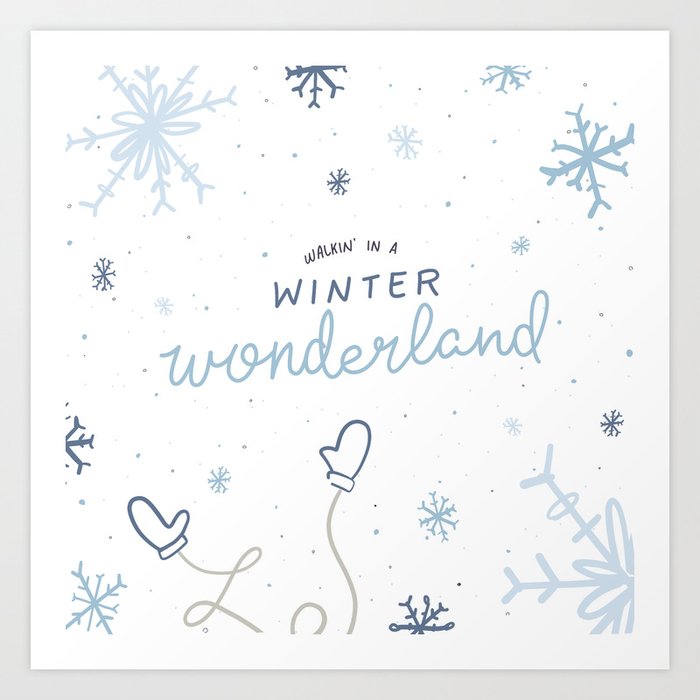Walkin In A Winter Wonderland Art Print By Amyeschaffer Society6