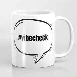 Hashtag Vibe Check Text-Based Speech Bubble Coffee Mug