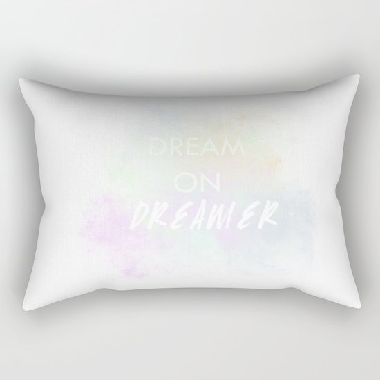 Dream On, Dreamer Rectangular Pillow