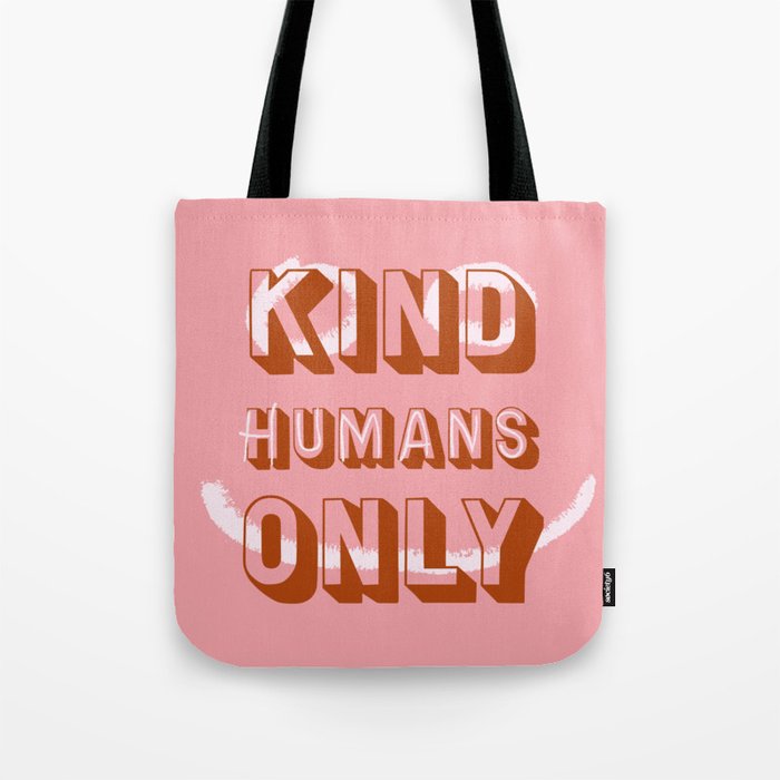 Kind Humans Only Tote Bag