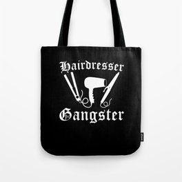 Hairdresser Gangster Tote Bag
