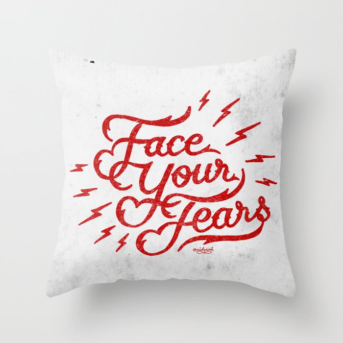 Face Your Fear Throw Pillow
