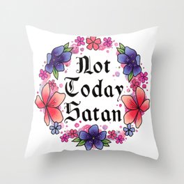 Not Today Satan Throw Pillow
