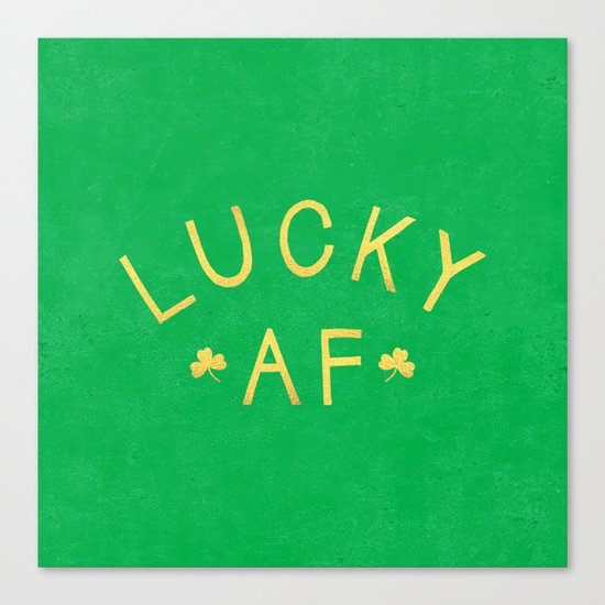 Lucky AF Canvas Print
