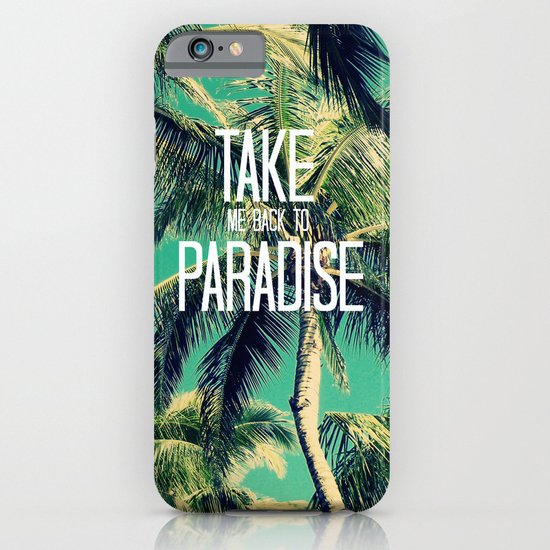 TAKE ME BACK TO PARADISE II iPhone & iPod Case