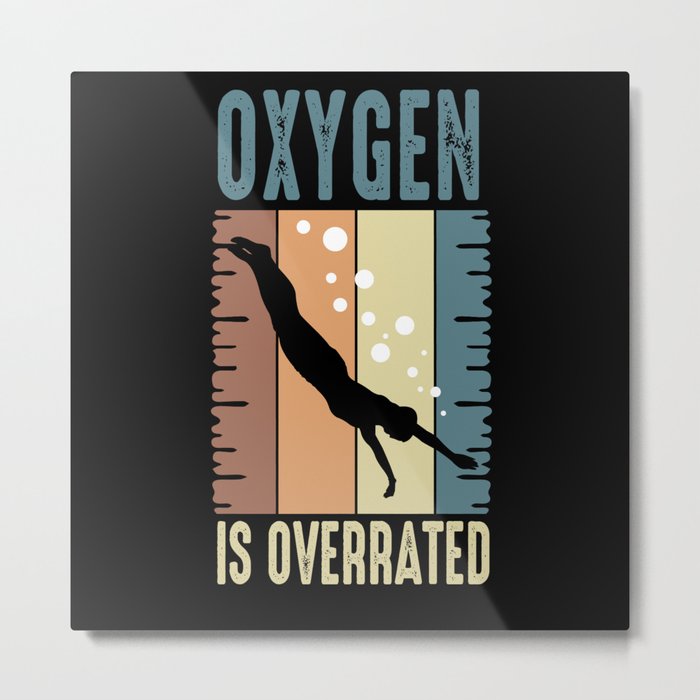 Swim Quote Oxygen Is Overrated Metal Print