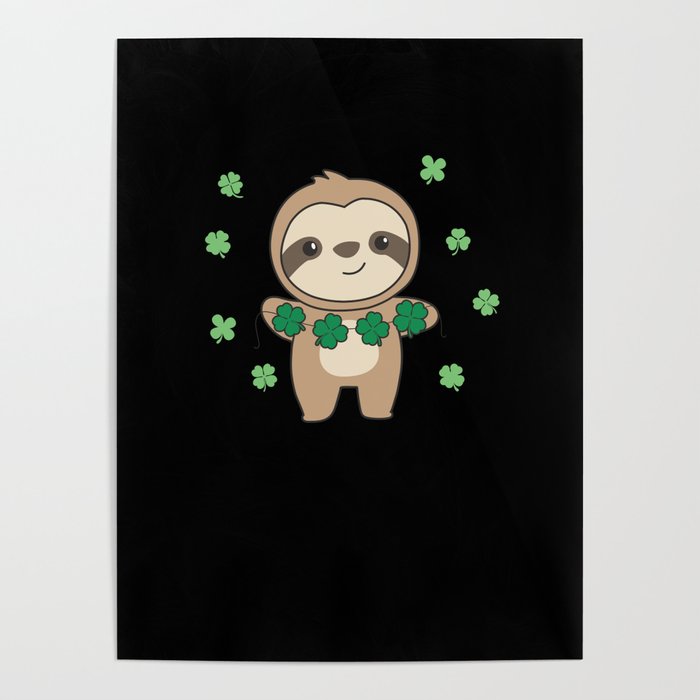 Sloth With Shamrocks Cute Animals For Luck Poster