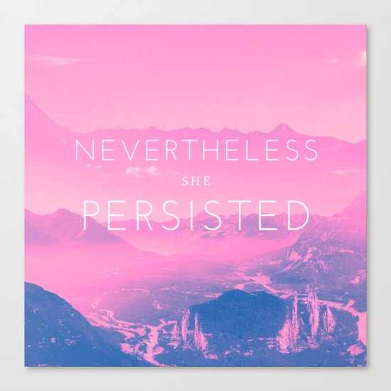 Nevertheless she persisted (pink) Canvas Print