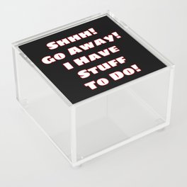 Go Away! (White) Acrylic Box