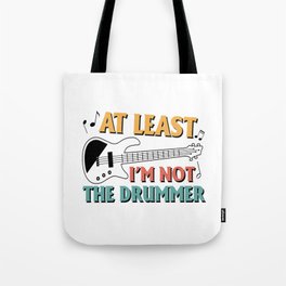 At-Least-Im-Not-The Tote Bag