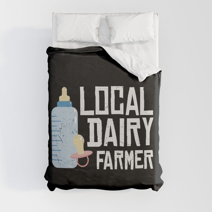 Local Dairy Farmer Funny New Mom Duvet Cover
