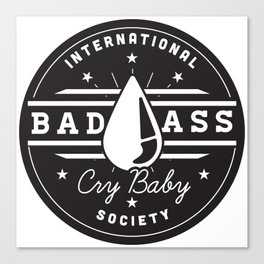 International Bad Ass Cry Baby Society Canvas Print