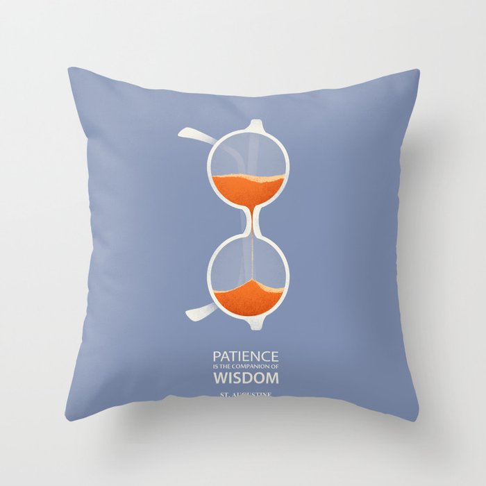 Patience Is The Companion Of Wisdom-St. Augustine Quote Throw Pillow