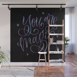 You Are Magic Wall Mural