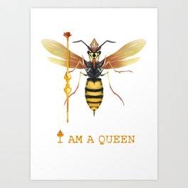 I am a Queen Art Print