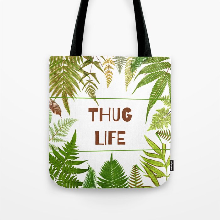 Thug Life - Botanical - Fern  Tote Bag
