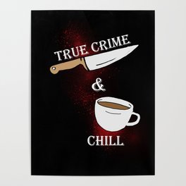 true crime and chill Poster