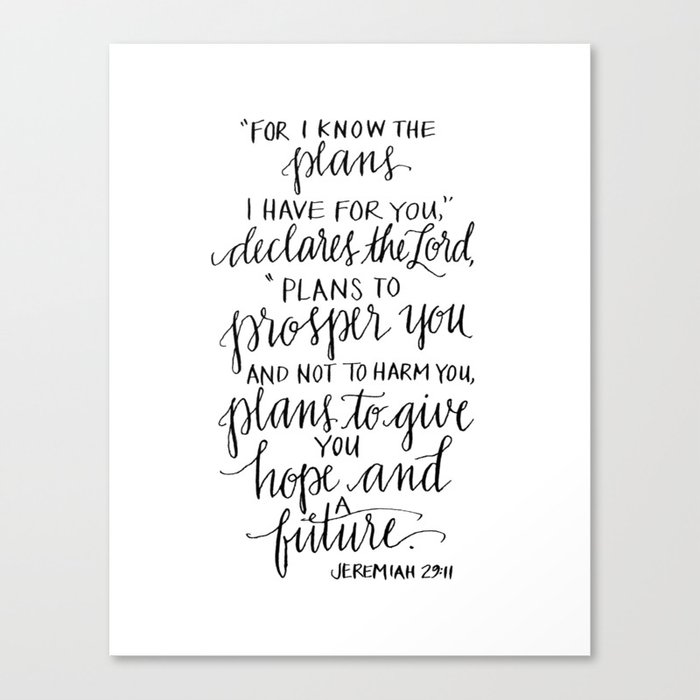 I Know The Plans Jeremiah 29 11 Canvas Print By Daughterzion Society6