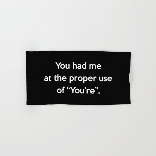 Proper Use Of You're Funny Quote Hand & Bath Towel