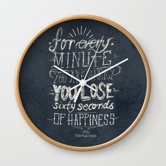 For every minute you are angry you lose sixty seconds of happiness Wall Clock