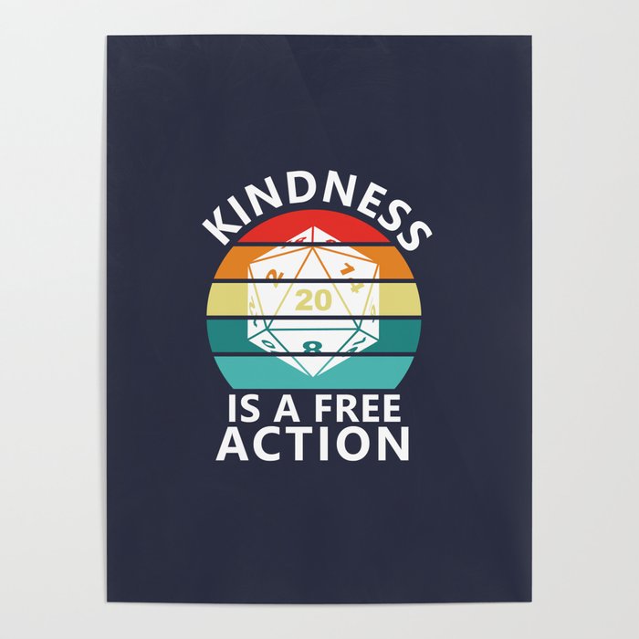 Kindness is a Free Action Poster