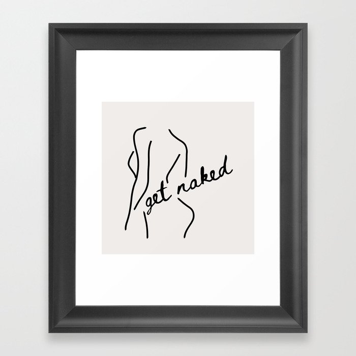 Get Naked Enjoy Life Framed Art Print