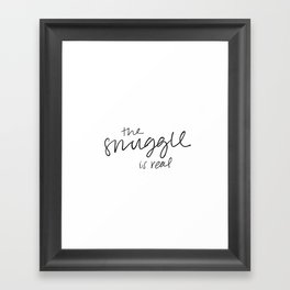 The Snuggle is Real Framed Art Print