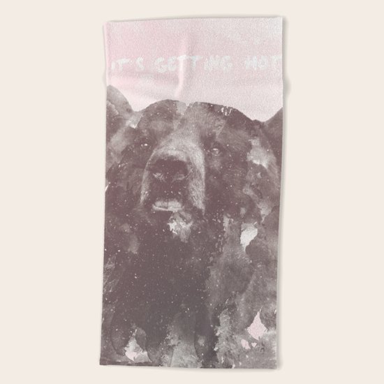 IT'S GETTING HOT says the Bear Beach Towel