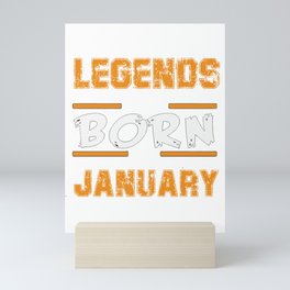 Legends Are Born In January Mini Art Print