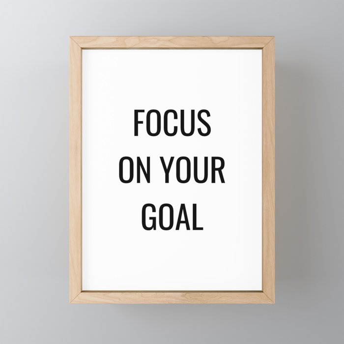 Focus on your goal Framed Mini Art Print