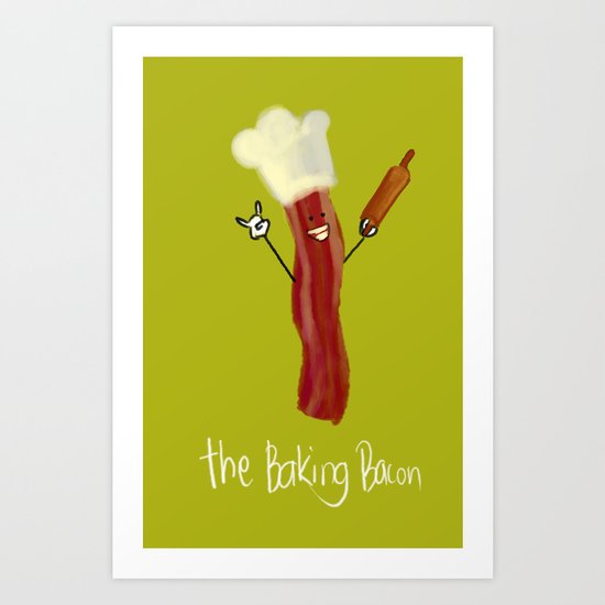 The Baking Bacon Art Print