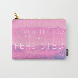 Nevertheless she persisted (pink) Carry-All Pouch
