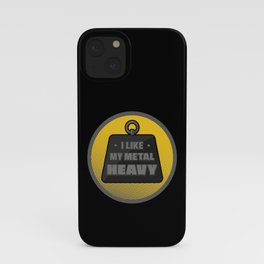 I like my metal heavy iPhone Case