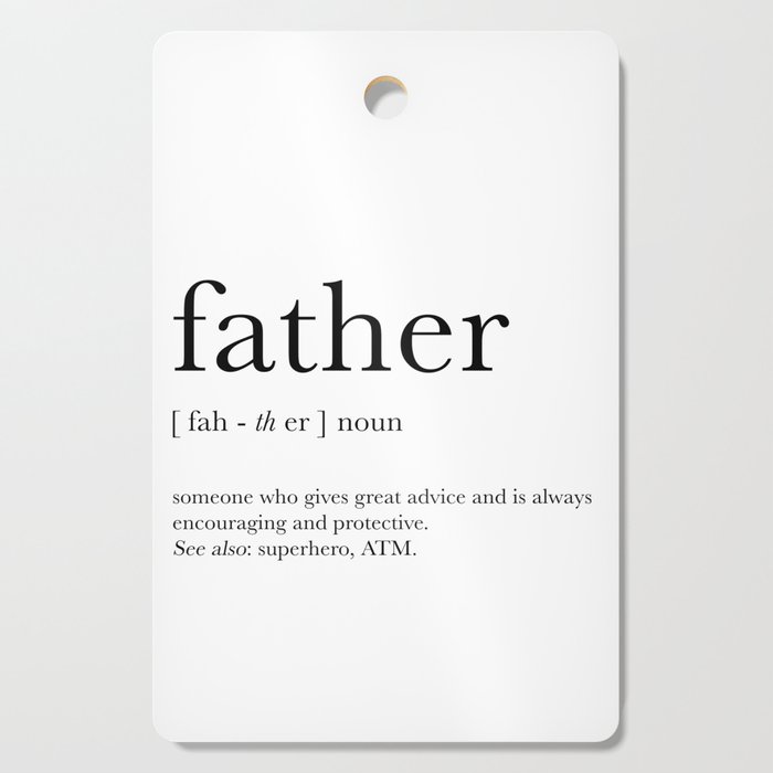 Father Definition Cutting Board By Prints Miuus Studio Society6 Father Definition Cutting Board By
