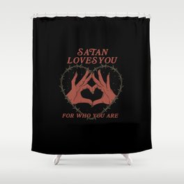 Satan Loves You Shower Curtain